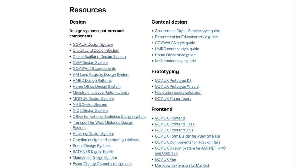 The X-Gov site, maintained by Frankie Roberto, Paul Lloyd and Paul Hayes, lists other design systems, prototyping and frontend tools